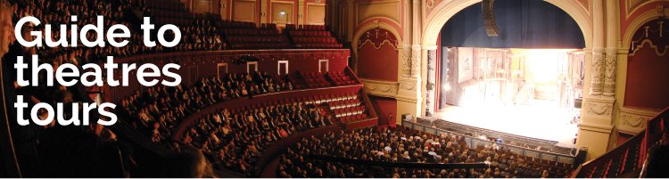Guide to theatres tours